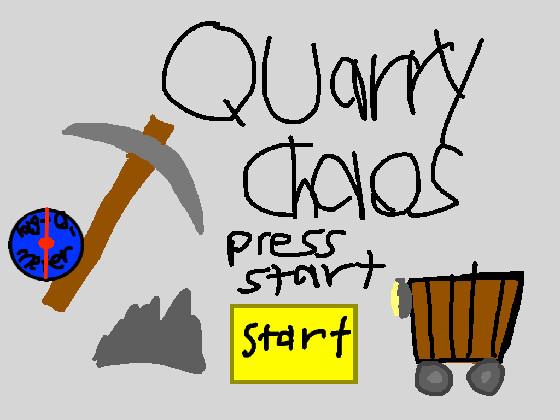 Quarry Chaos 1