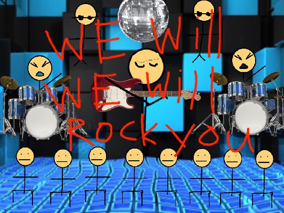 We will rock you song