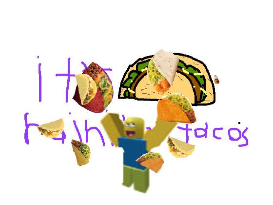 it’s raining tacos 1 1