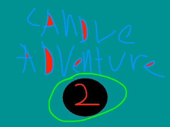 Candle Adventure 2!