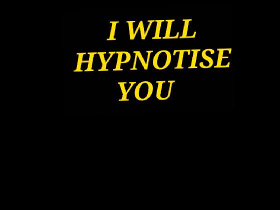 I WILL HYPNOTISE YOU 😵‍💫