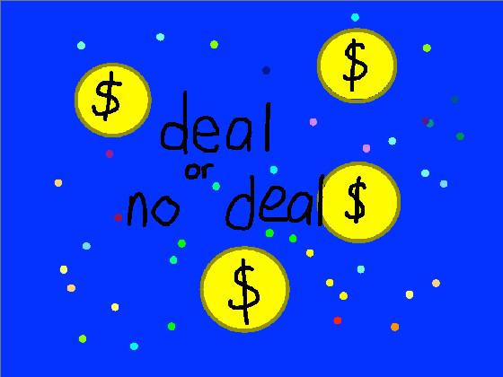 Deal or no Deal