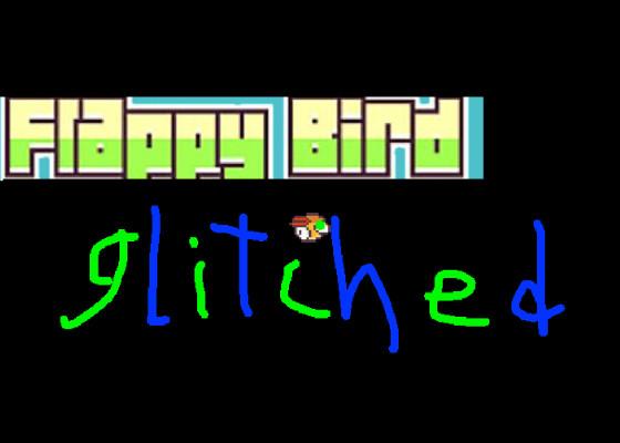 Flappy bird GLiTcHeD