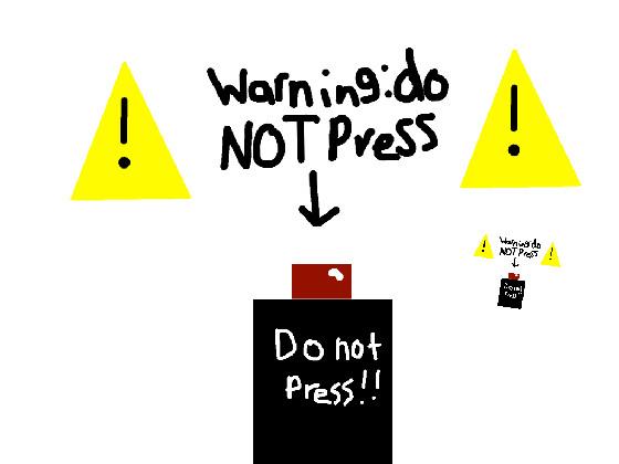 DON’T PRESS THE BUTTON  1