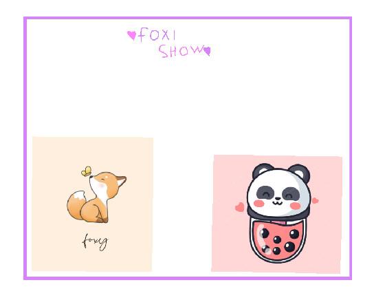 foxi show!