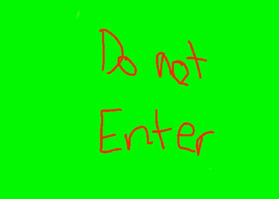 Do not enter!