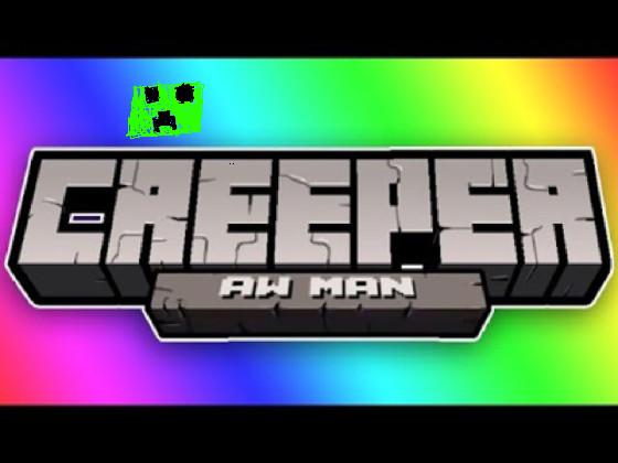 Creeper Aw Man