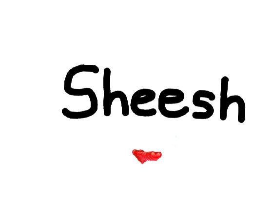 SHEEEEEEEEEsh 1