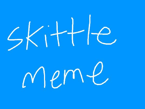 Skittles meme 1 1