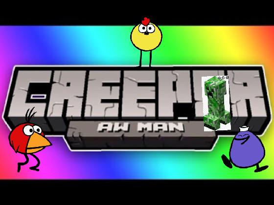 Creeper Aw Man song minecraft 1 - copy 1 2