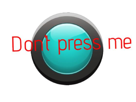 dont press please