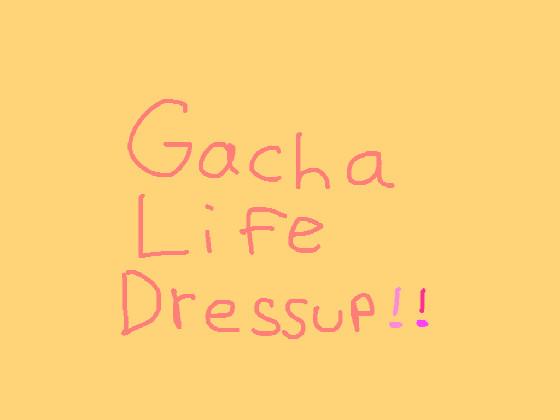 Gacha Life Dressup!💗✨ 1