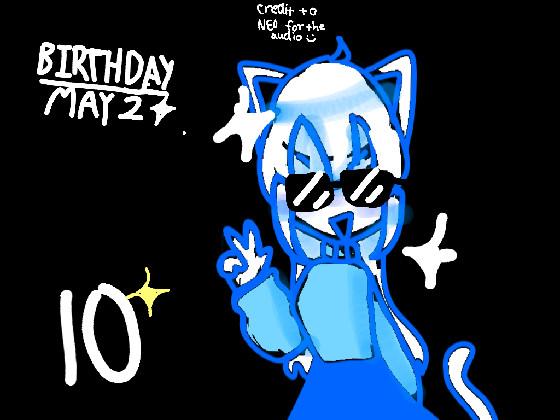 its me birthday >:]