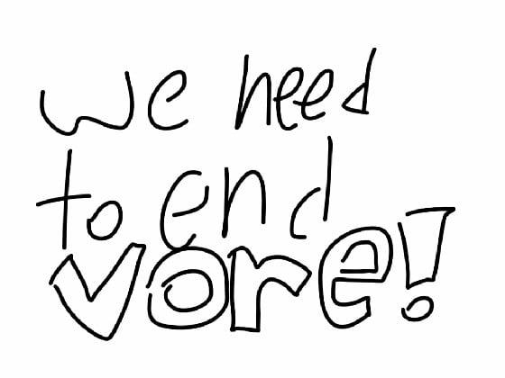 hey guys! lets end vore!