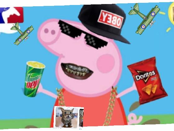 MLG Peppa Pig 1