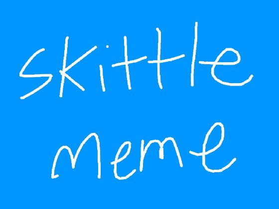 Skittles meme 1 1