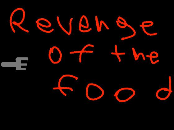 revenge of the food 1