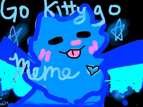 Go kitty Go Meme 1 1