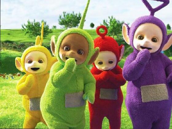 Teletubbies love whoppers