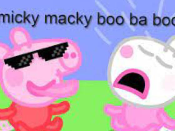 micky macky boo ba boo  1 1 1 1