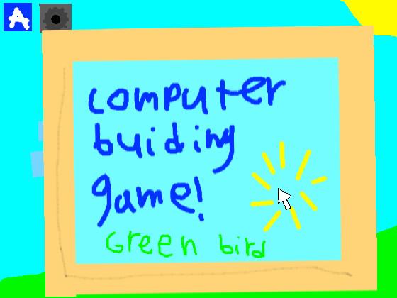 Computer building game! 1