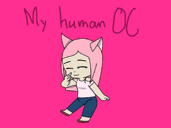 My human OC