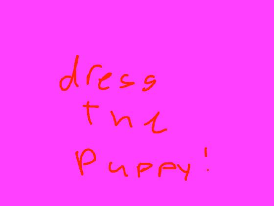 dress the puppy