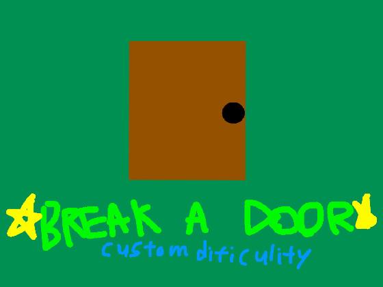 Break a Door -FIXED code 8102