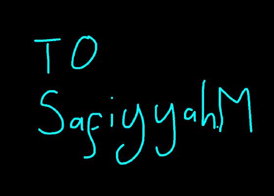 to Safiyyah.M