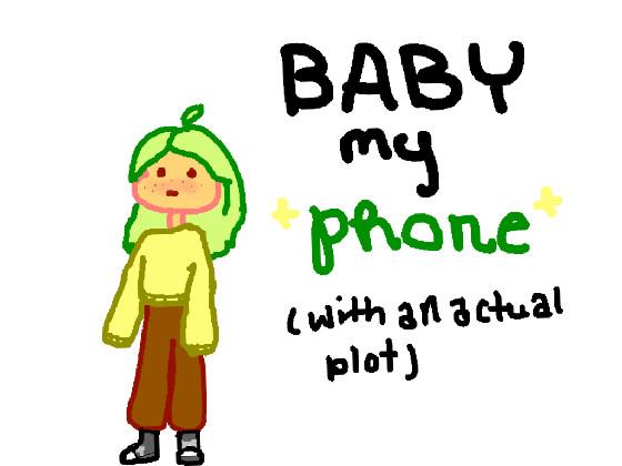 baby my phone