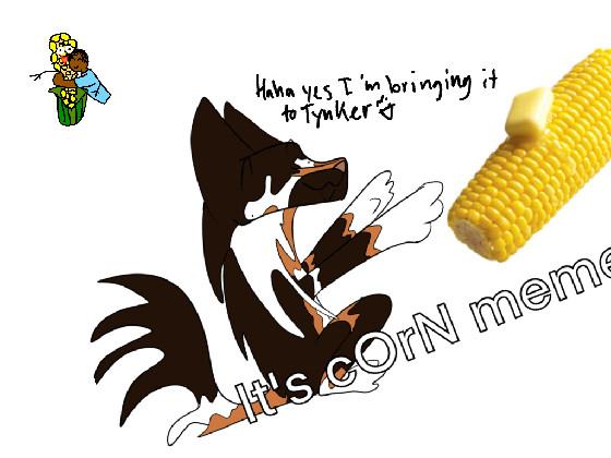 It’s corn 1