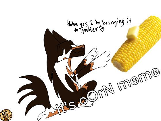 iT’S cOrN 1