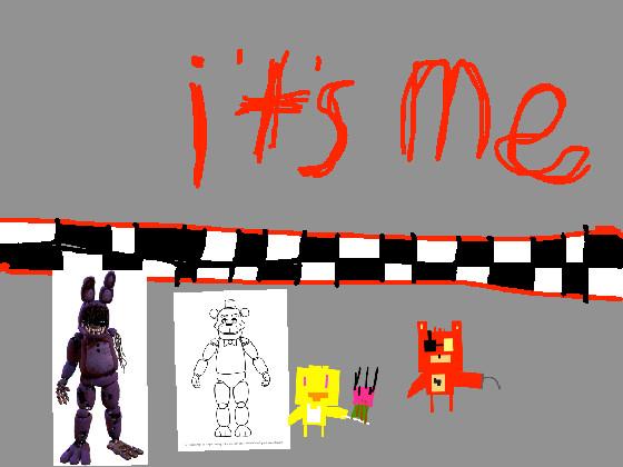 it’s me(fnaf song) 2