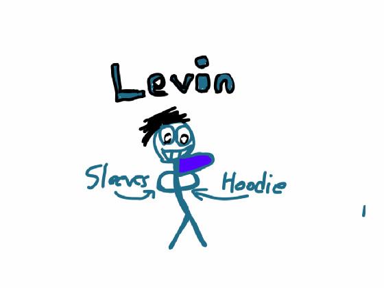 LEVIN! (My Friend)