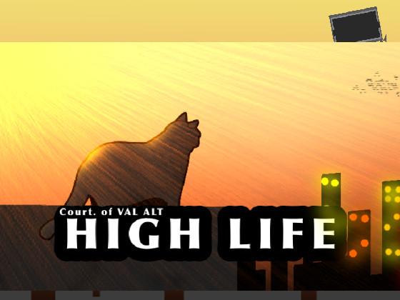 High Life 1 1
