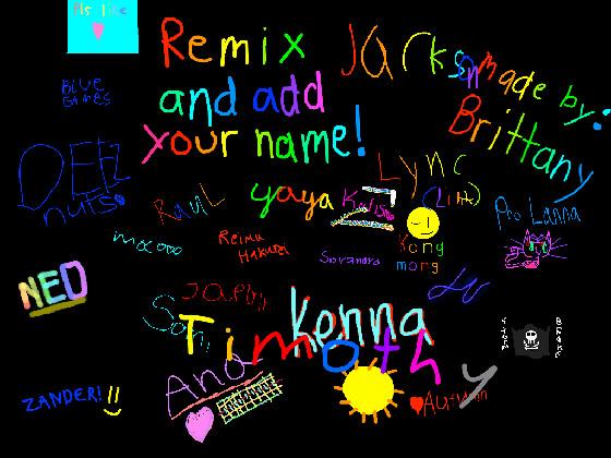 remix add your name i did  1 1 1 1