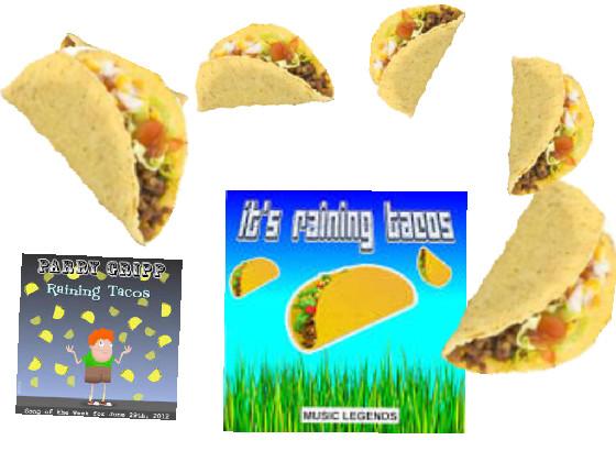 it’s raining tacos 👌