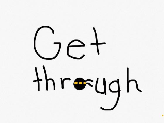 Get Through