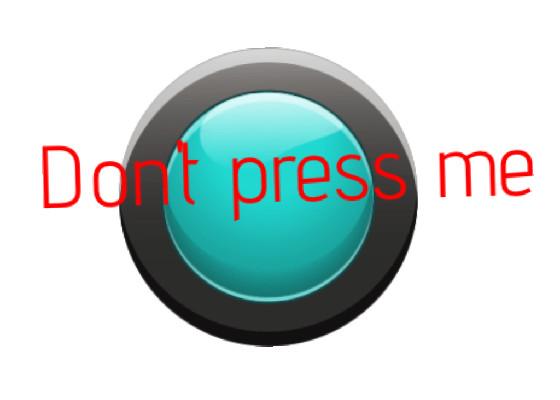 dont press please 1