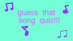 guess that song!!!!!!!!!