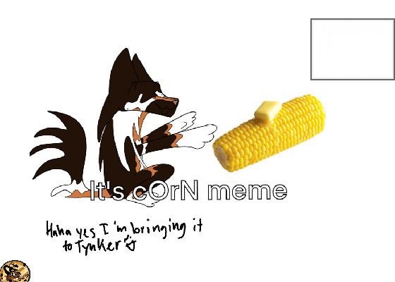 iT’S cOrN