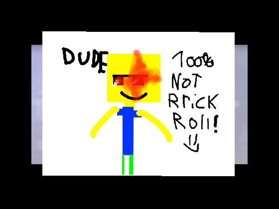 100% NOT RICKROLL