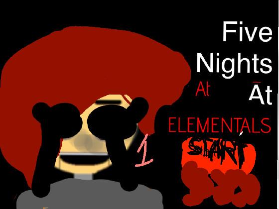 Five Nights At The Elements