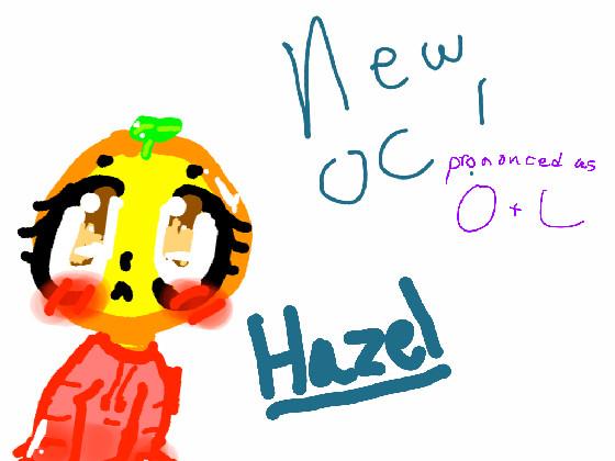 New oc! hazel!