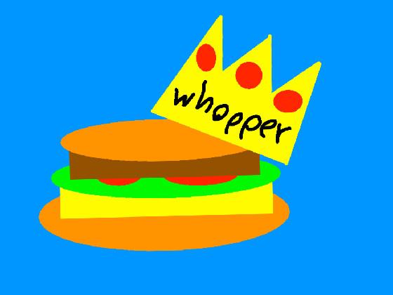 whopper! - copy 1