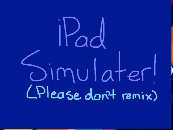 iPad simulator! 1