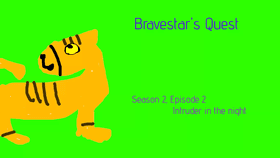 Bravestar's quest: Season 2, Episode 2