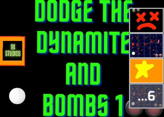 dodge the dynamite and bombs1