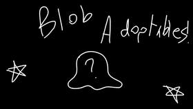 BLOB ADOPTABLES =>