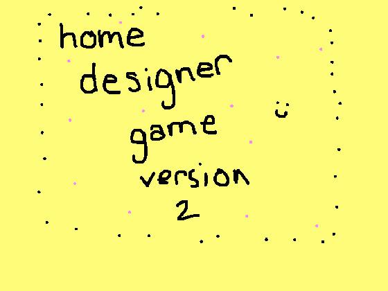 home designer game!